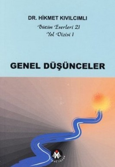 Genel Düşünceler - Yol Dizisi 1 Genel Düşünceler - Yol Dizisi 1
