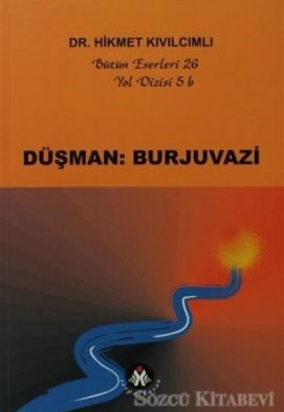 Düşman Burjuvazi / Yol Dizisi Düşman Burjuvazi / Yol Dizisi