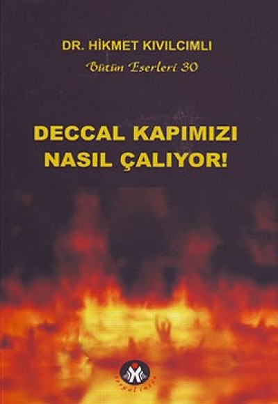 Deccal Kapımızı Nasıl Çalıyor! Deccal Kapımızı Nasıl Çalıyor!