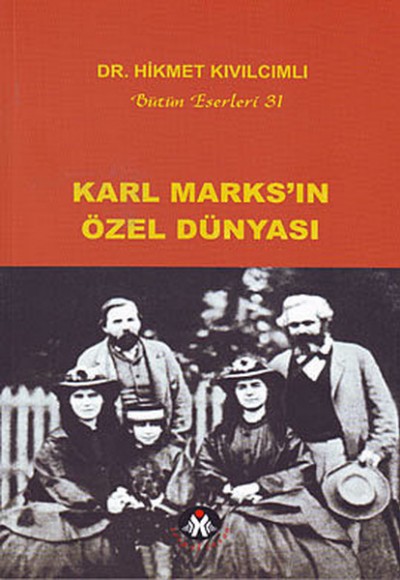 Karl Marks'ın Özel Dünyası Karl Marks'ın Özel Dünyası