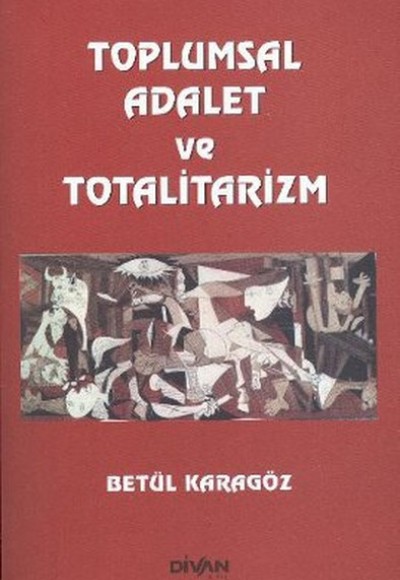 Toplumsal Adalet ve Totalitarizm Toplumsal Adalet ve Totalitarizm