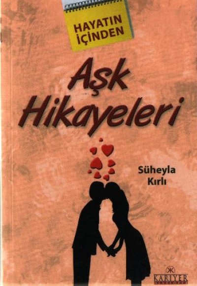 Hayatın İçinden Aşk Hikayeleri Hayatın İçinden Aşk Hikayeleri