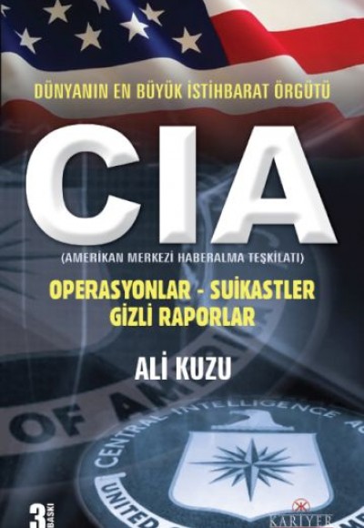 CIA Dünyanın En Büyük İstihbarat Örgütü CIA Dünyanın En Büyük İstihbarat Örgütü
