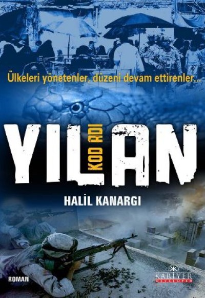 Kod Adı Yılan Ülkeleri Yönetenler, Düzeni Devam Ettirenler Kod Adı Yılan Ülkeleri Yönetenler, Düzeni Devam Ettirenler