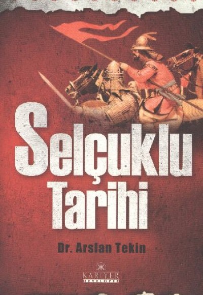 Selçuklu Tarihi Selçuklu Tarihi