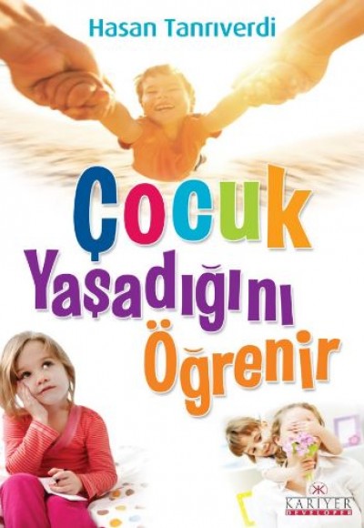 Çocuk Yaşadığını Öğrenir Çocuk Yaşadığını Öğrenir