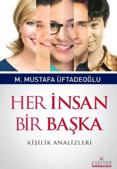 Her İnsan Bir Başka Kişilik Analizleri Her İnsan Bir Başka Kişilik Analizleri