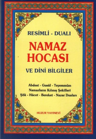 Resimli Dualı Namaz Hocası ve Dini Bilgiler Resimli Dualı Namaz Hocası ve Dini Bilgiler