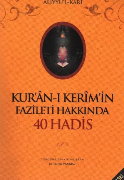 Kur'an-ı Kerim'in Fazileti Hakkında 40 Hadis Kur'an-ı Kerim'in Fazileti Hakkında 40 Hadis