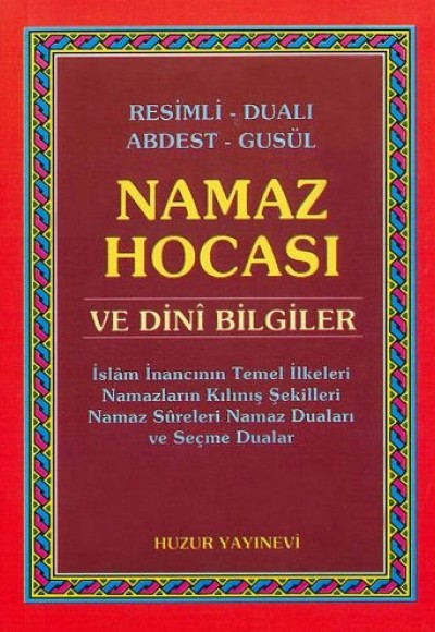 Resimli Dualı Abdest Gusül Namaz Hocası ve Dini Bilgiler (Cep Boy) Resimli Dualı Abdest Gusül Namaz Hocası ve Dini Bilgiler (Cep Boy)