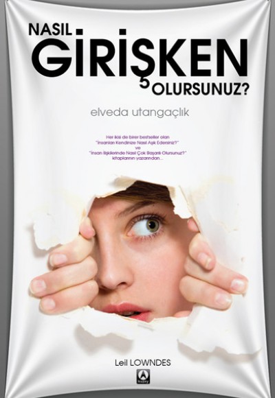 Nasıl Girişken Olursunuz? Nasıl Girişken Olursunuz?