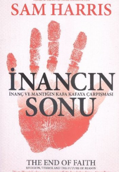 İnancın Sonu İnanç ve Mantığın Kafa Kafaya Çarpışması İnancın Sonu İnanç ve Mantığın Kafa Kafaya Çarpışması