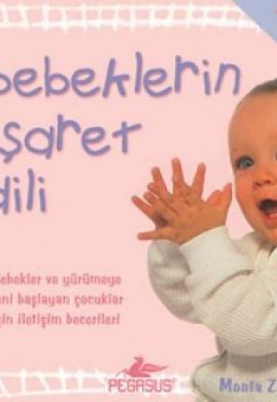 Bebeklerin İşaret Dili Bebeklerin İşaret Dili