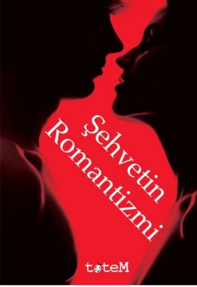 Şehvetin Romantizmi Şehvetin Romantizmi