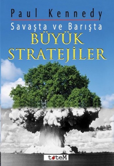 Savaşta ve Barışta Büyük Stratejiler Savaşta ve Barışta Büyük Stratejiler