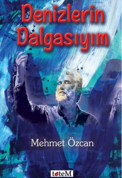 Denizlerin Dalgasıyım Denizlerin Dalgasıyım