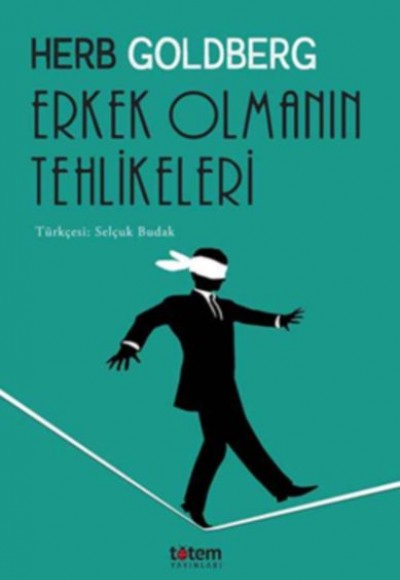 Erkek Olmanın Tehlikeleri Erkek Olmanın Tehlikeleri
