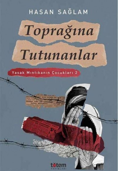 Toprağına Tutunanlar Yasak Mıntıkanın Çocukları 2 Toprağına Tutunanlar Yasak Mıntıkanın Çocukları 2