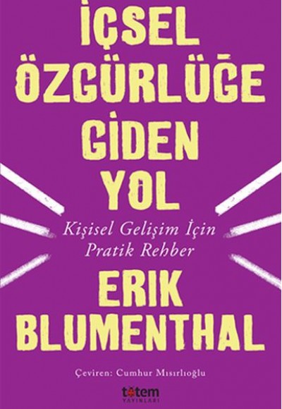 İçsel Özgürlüğe Giden Yol İçsel Özgürlüğe Giden Yol