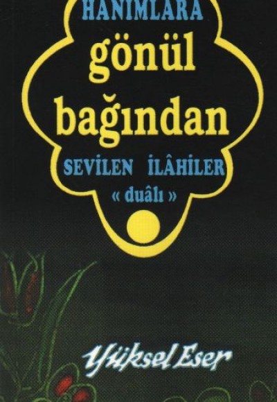 Hanımlara Gönül Bağından Sevilen İlahiler Hanımlara Gönül Bağından Sevilen İlahiler