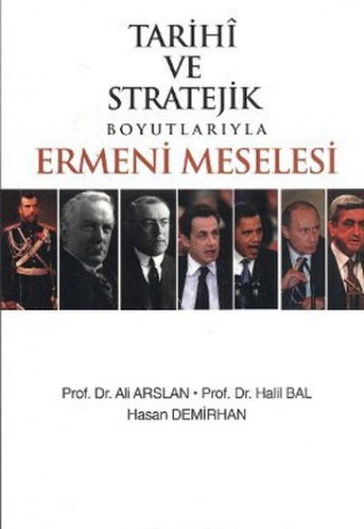 Tarihi ve Stratejik Boyutlarıyla Ermeni Meselesi Tarihi ve Stratejik Boyutlarıyla Ermeni Meselesi