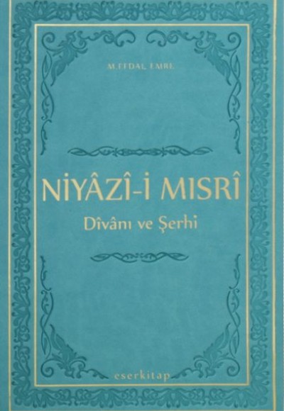 Niyazi-i Mısri Divanı ve Şerhi (Termo Deri Ciltli) Niyazi-i Mısri Divanı ve Şerhi (Termo Deri Ciltli)