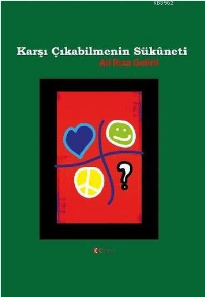 Karşı Çıkabilmenin Sükuneti Karşı Çıkabilmenin Sükuneti