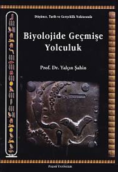 Biyolojide Geçmişe Yolculuk Biyolojide Geçmişe Yolculuk