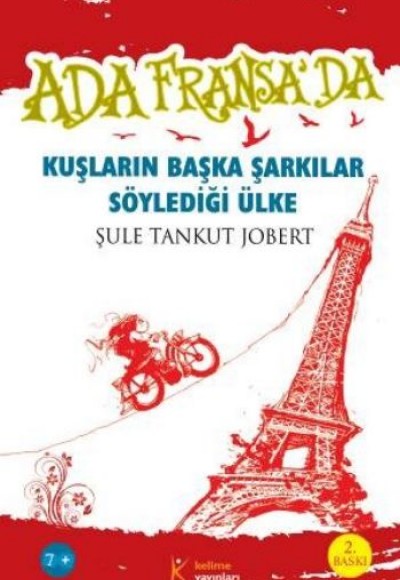Ada Fransa’da - Kuşların Başka Şarkılar Söylediği Ülke Ada Fransa’da - Kuşların Başka Şarkılar Söylediği Ülke