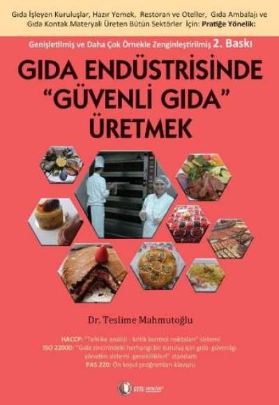 Gıda Endüstrisinde ''Güvenli Gıda'' Üretmek Gıda Endüstrisinde ''Güvenli Gıda'' Üretmek