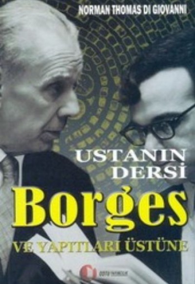 Ustanın Dersi - Borges Ve Yapıtları Ustanın Dersi - Borges Ve Yapıtları
