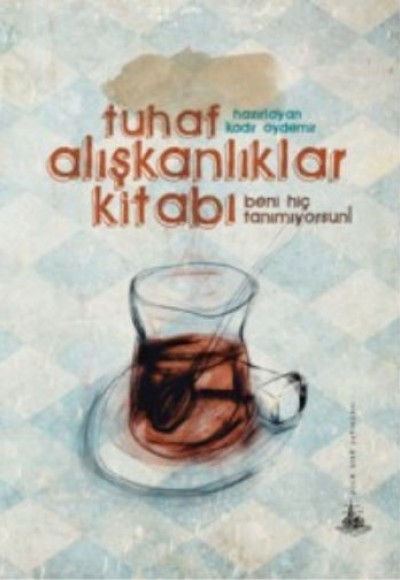 Tuhaf Alışkanlıklar Kitabı Tuhaf Alışkanlıklar Kitabı