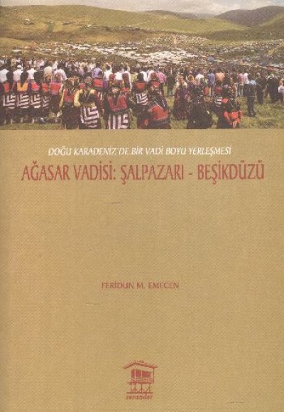 Ağasar Vadisi Şalpazarı-Beşikdüzü Ağasar Vadisi Şalpazarı-Beşikdüzü