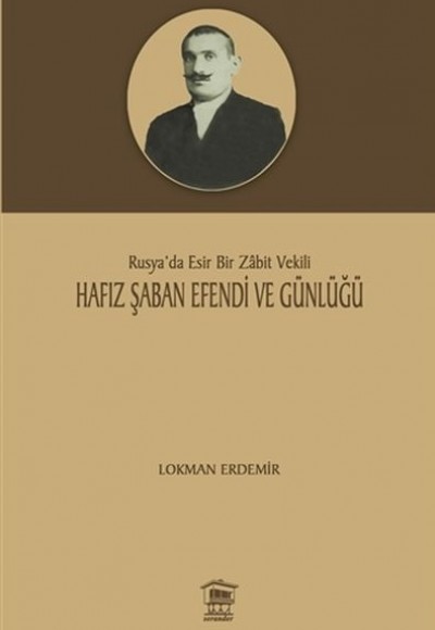 Hafız Şaban Efendi ve Günlüğü Hafız Şaban Efendi ve Günlüğü