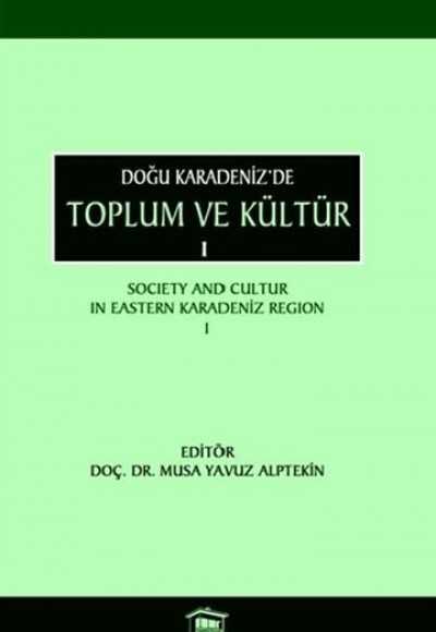 Doğu Karadeniz’de Toplum ve Kültür 1 Doğu Karadeniz’de Toplum ve Kültür 1