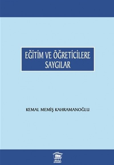 Eğitim ve Öğreticilere Saygılar Eğitim ve Öğreticilere Saygılar