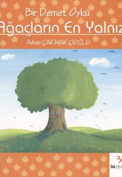 Ağaçların En Yalnızı Ağaçların En Yalnızı