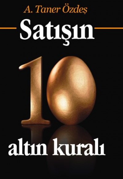 Satışın 10 Altın Kuralı Satışın 10 Altın Kuralı