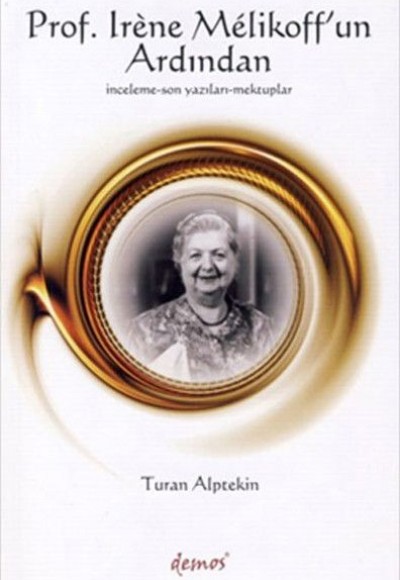 Prof. Irene Melikoff’un Ardından Prof. Irene Melikoff’un Ardından