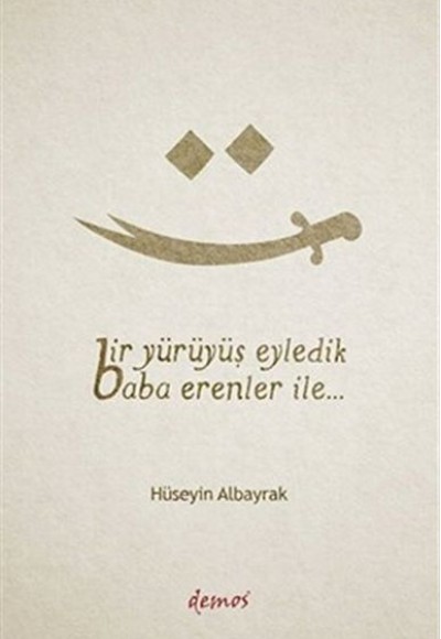 Bir Yürüyüş Eyledik Baba Erenler İle Bir Yürüyüş Eyledik Baba Erenler İle