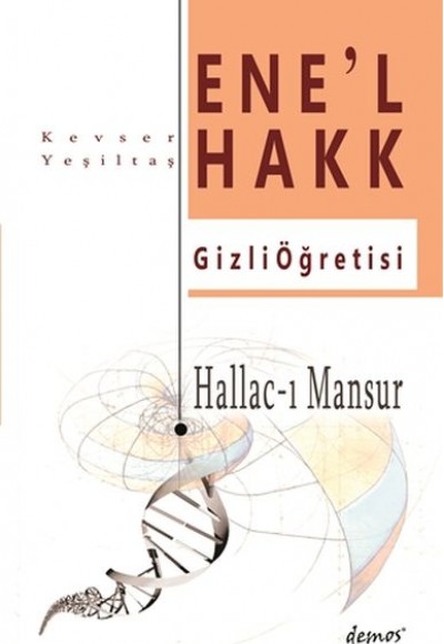 Hallac-I Mansur-Ene’l Hakk Gizli Öğretisi Hallac-I Mansur-Ene’l Hakk Gizli Öğretisi