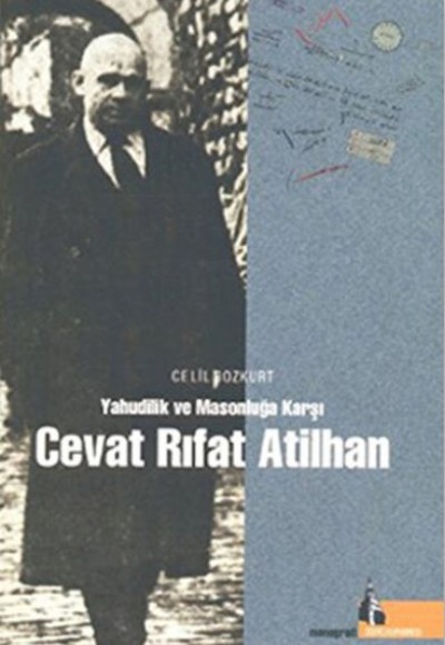Yahudilik ve Masonluğa Karşı Cevat Rıfat Atilhan Yahudilik ve Masonluğa Karşı Cevat Rıfat Atilhan