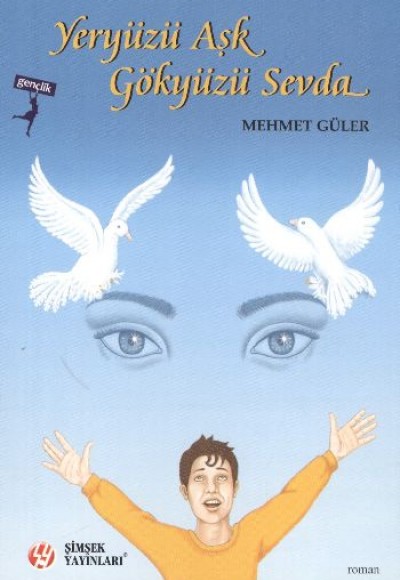 Yeryüzü Aşk Gökyüzü Sevda Yeryüzü Aşk Gökyüzü Sevda