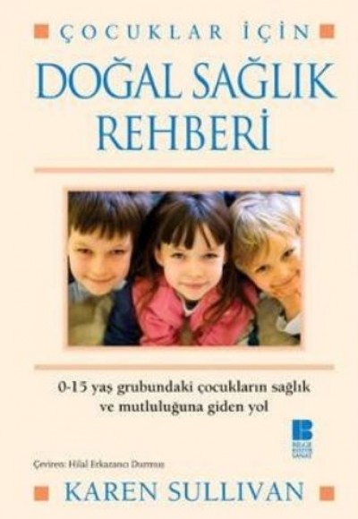 Doğal Sağlık Rehberi Çocuklar İçin Doğal Sağlık Rehberi Çocuklar İçin