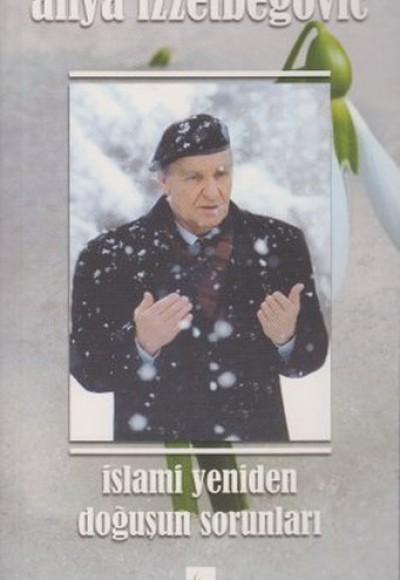 İslami Yeniden Doğuşun Sorunları İslami Yeniden Doğuşun Sorunları