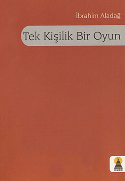 Tek Kişilik Bir Oyun Tek Kişilik Bir Oyun