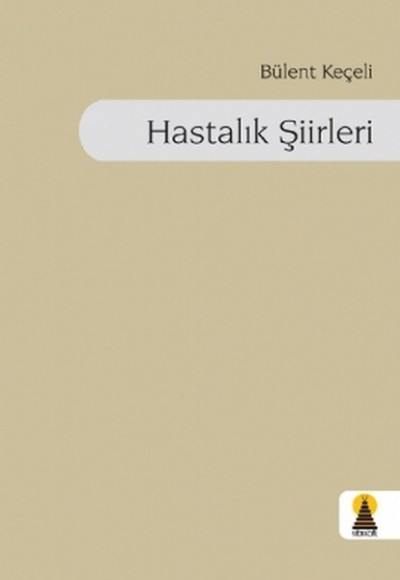 Hastalık Şiirleri Hastalık Şiirleri