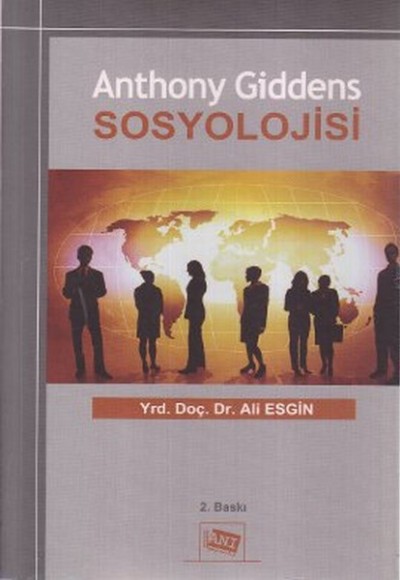 Anthony Giddens Sosyolojisi Anthony Giddens Sosyolojisi