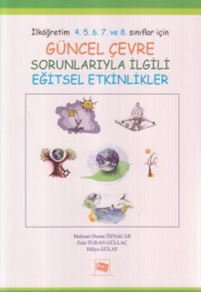 Güncel Çevre Sorunlarıyla İlgili Eğitsel Etkinlikler Güncel Çevre Sorunlarıyla İlgili Eğitsel Etkinlikler