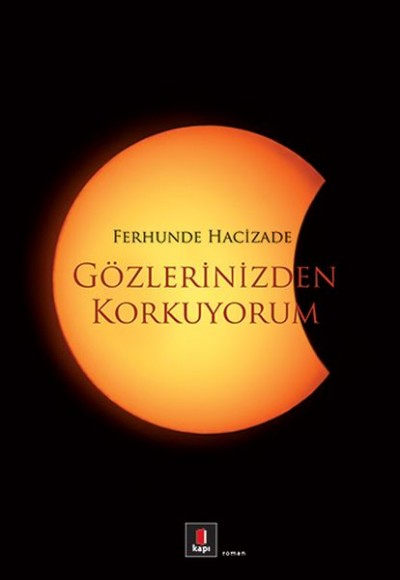 Gözlerinizden Korkuyorum Gözlerinizden Korkuyorum